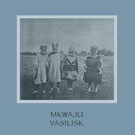 VASILISK / Mkwaju (LP)