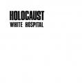 WHITE HOSPITAL / Holocaust (CD 国内盤仕様)
