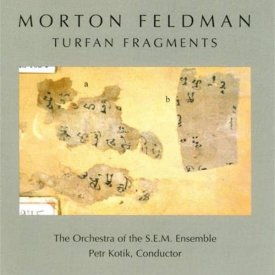 MORTON FELDMAN / Turfan Fragments (CD)