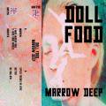 DOLL FOOD / Marrow Deep (Cassette)