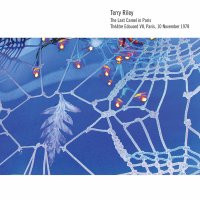 TERRY RILEY / The Last Camel In Paris (CD)
