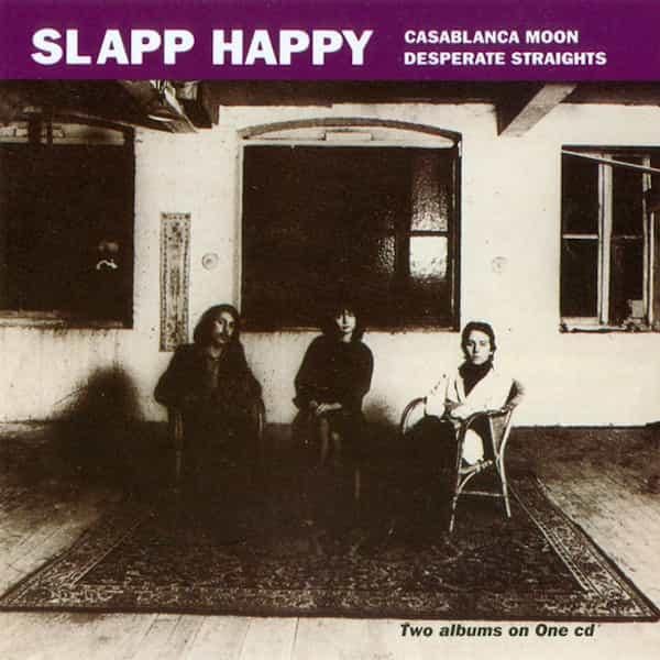 SLAPP HAPPY / Casablanca Moon / Desperate Straights (CD) - STORE15NOV