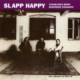 SLAPP HAPPY / Casablanca Moon / Desperate Straights (CD)