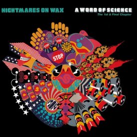 NIGHTMARES ON WAX / A Word Of Science (The 1st & Final Chapter) (2LP+DL)