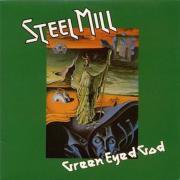 STEEL MILL / Green Eyed God (LP)