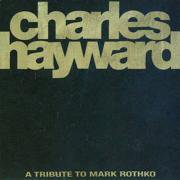CHARLES HAYWARD / Skew-Whiff - A Tribute To Mark Rothko (CD )