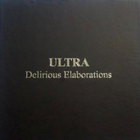 ULTRA / Delirious Elaborations (4CD)