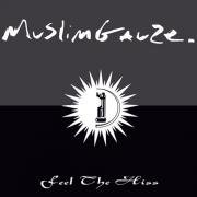 MUSLIMGAUZE / Zilver / Feel The Hiss (CD)
