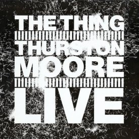 THE THING - THURSTON MOORE / Live (LP)