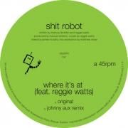 SHIT ROBOT / Where It's At (12 inch+DL)