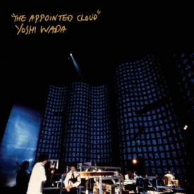 YOSHI WADA / The Appointed Cloud (CD/LP)