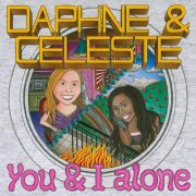 DAPHNE AND CELESTE / You & I Alone (7 inch)