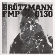 PETER BRÖTZMANN / FRED VAN HOVE / HAN BENNINK - Brötzmann/Van Hove/Bennink (LP)