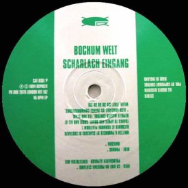 BOCHUM WELT / Scharlach Eingang (12 inch)