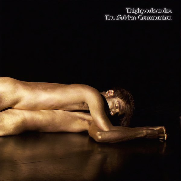 THIGHPAULSANDRA / The Golden Communion (3LP) Cover
