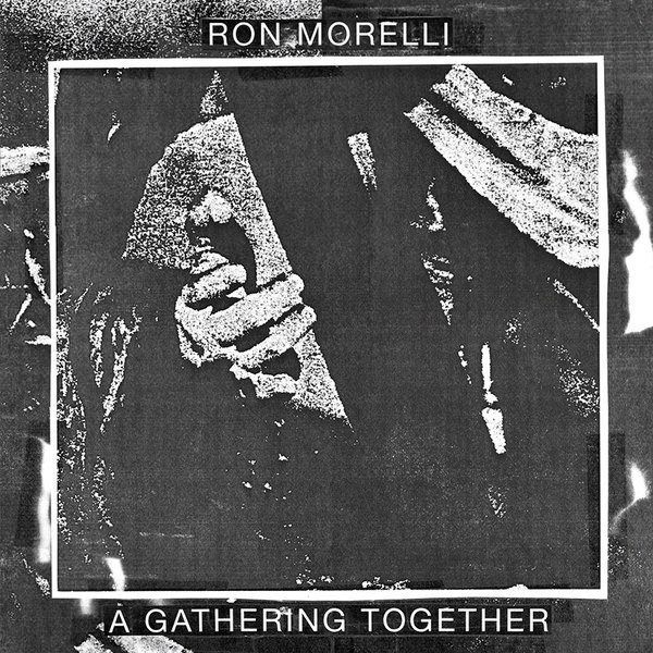 RON MORELLI / A Gathering Together (CD/LP) Cover