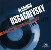 VLADIMIR USSACHEVSKY / Electronic And Acoustic Works 1957-1972 (CD)