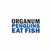 ORGANUM / Penguins Eat Fish - DAVID JACKMAN / Little Dark Wing (7 inch)
