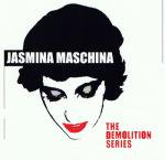 JASMINA MASCHINA / the demolition series (LP)
