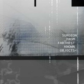SURGEON / From Farthest Known Objects (CD/2LP)