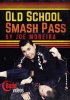 硼쥤 Old School Smash Pass §DVD