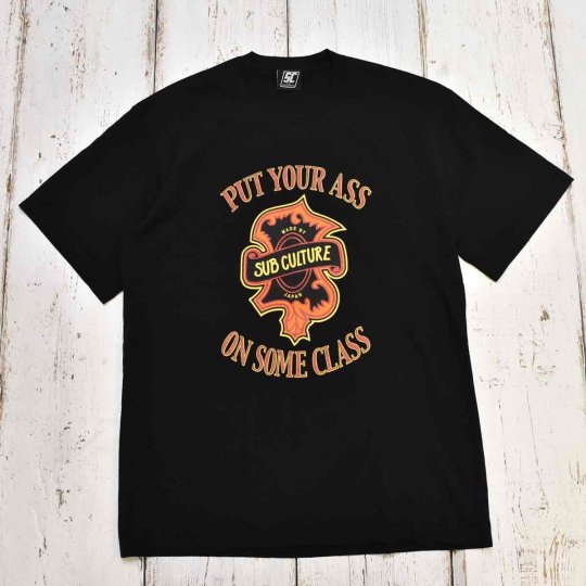 SC-SubCulture-/PUT YOUR ASS ON SOME CLASS T-SHIRT