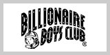 BILLIONAIRE BOYS CLUB/ビリオネアボーイズクラブ