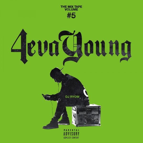 DJ RYOW / THE MIX TAPE VOLUME #5 - 4eva Young -