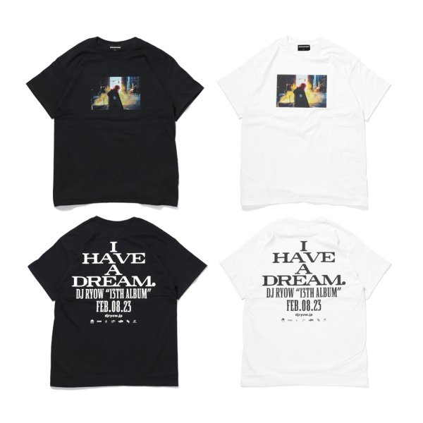 <img class='new_mark_img1' src='https://img.shop-pro.jp/img/new/icons21.gif' style='border:none;display:inline;margin:0px;padding:0px;width:auto;' />DJ RYOW I Have a Dream. T-shirts
