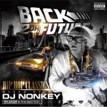 DJ NONKEY / Back 2 Da Future -HIP HOP CLASSICS-