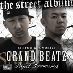 DJ RYOW & TOMOKIYO (GRAND BEATZ) PROJECT DREAMS PT.4 ~THE STREET ALBUM~