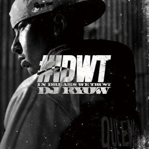 DJ RYOW / #IDWT- In Dreams We Trust -