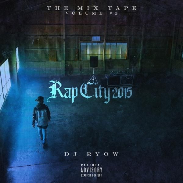 DJ RYOW / THE MIX TAPE VOLUME #2 -RAP CITY 2015-