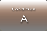 Condition:A