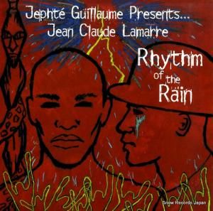 JEPHTE GUILLAUME PRESENTS JEAN CLAUDE LAMARRE rhythm of the rain TK-2004