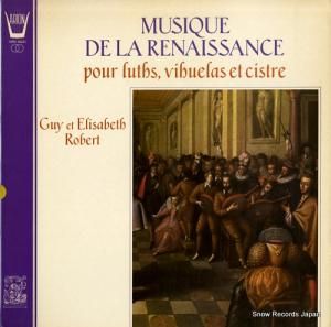 GUY ET ELISABETH ROBERT musique de la renaissance pour luths vihuelas et cistre ARN38241