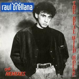 RAUL ORELLANA the real wild house - the remixes SPXRX-110