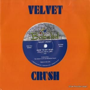 VELVET CRUSH goin' to my head  BOB-5