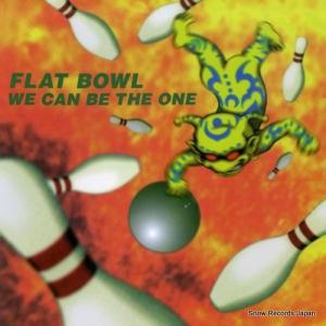 フラット・ボウル we can be the one KEP005