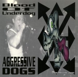 AGGRESSIVE DOGS/CROWN OF THORNZ blood of underdog/rebirth SGBR9803R