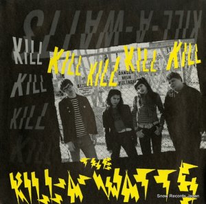 THE KILL-A-WATTS kill kill kill kill R.O.045