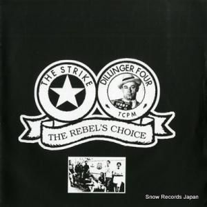 STRIKE, THE / DILLINGER FOUR the rebel's choice U-43096M