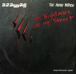 DJ JAZZY JEFF AND THE FRESH PRINCE a nightmare on my street(single version) 1124-7-J