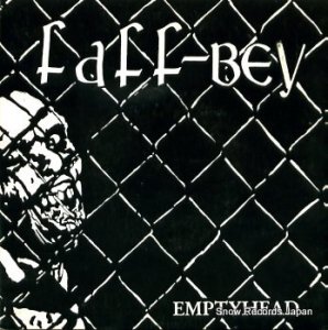 FAFF-BEY emptyhead BAD-8