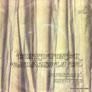 IMPRESSZIO EGYUTTES elindulnek SPS70652
