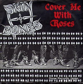 SKIN' BONES cover me with roses EQNS1