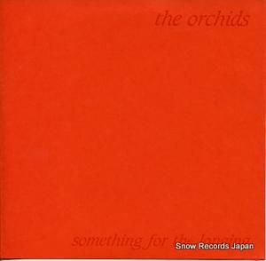 THE ORCHIDS something for the longing SARAH29