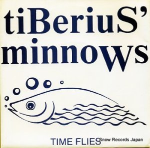 TIBERIUS' MINNOWS time flies GOT23
