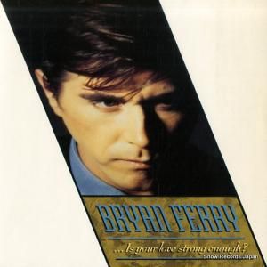 ֥饤󡦥ե꡼ is your love strong enough FERRY4