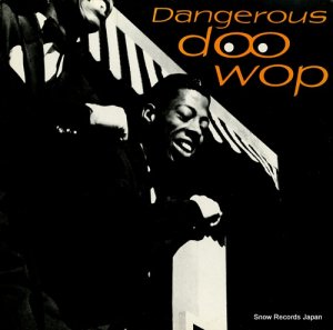 V/A dangerous doo wop DDW802